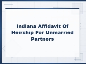 Indiana Affidavit of Heirship for Unmarried Partners