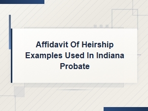 Indiana Affidavit of Heirship Requirements in Probate